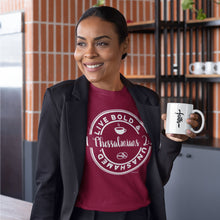 Load image into Gallery viewer, "Live Bold & Unashamed. 1 Thessalonians 2:2" That says it all.