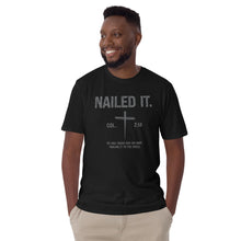 Load image into Gallery viewer, "Nailed It. Col 2:14 - He has taken our sin away. Nailing it to the cross." Gildan Short-Sleeve Unisex T-Shirt