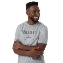 Load image into Gallery viewer, "Nailed It. Col 2:14 - He has taken our sin away. Nailing it to the cross." Gildan Short-Sleeve Unisex T-Shirt