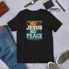 Load image into Gallery viewer, Know/No Jesus Know/No Peace Unisex Bella + Canvas Unisex T-shirt