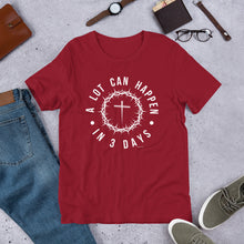 Load image into Gallery viewer, "A Lot Can Happen In 3 Days" Unisex Bella + Canvas t-shirt