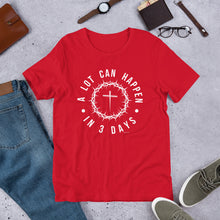 Load image into Gallery viewer, "A Lot Can Happen In 3 Days" Unisex Bella + Canvas t-shirt