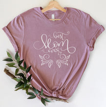 Load image into Gallery viewer, Best Mom Ever Shirt, Mom Shirt, Best Mom Shirt, Mom Birthday Gift, Gift for Mom, Gift for Her, Mothers Day, Wife Shirt, Cute Mom Shirt