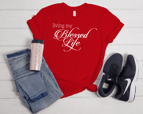 Living My Blessed Life, Christian T-Shirts, Faith Based T-Shirt, TShirt with Scripture, Bible Verse T Shirt, Christian Mom shirt, Stepmom