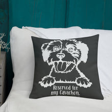 Load image into Gallery viewer, Reserved for My Cavachon Premium Pillow