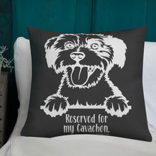 Load image into Gallery viewer, Reserved for My Cavachon Premium Pillow