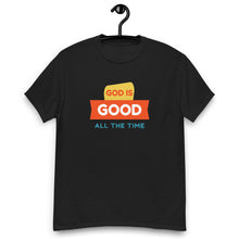Load image into Gallery viewer, God is Good All the Time - Men's size heavyweight tee