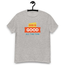 Load image into Gallery viewer, God is Good All the Time - Men's size heavyweight tee