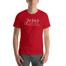 Load image into Gallery viewer, Jesus Is My Savior. Not my religion - Short-Sleeve Unisex T-Shirt