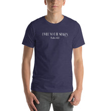 Load image into Gallery viewer, I Will Not Be Shaken Psalm 62:2 Short-Sleeve Unisex T-Shirt