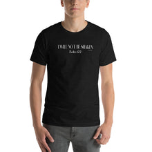 Load image into Gallery viewer, I Will Not Be Shaken Psalm 62:2 Short-Sleeve Unisex T-Shirt
