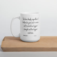 Load image into Gallery viewer, "She loves deeply ..." Mug
