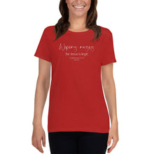 Load image into Gallery viewer, Wiping Noses for Jesus Colossians 3:17 Women's short sleeve t-shirt