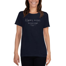 Load image into Gallery viewer, Wiping Noses for Jesus Colossians 3:17 Women's short sleeve t-shirt