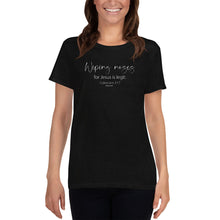 Load image into Gallery viewer, Wiping Noses for Jesus Colossians 3:17 Women's short sleeve t-shirt