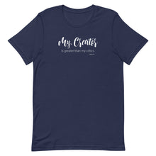 Load image into Gallery viewer, My Creator Is Greater Than My Critics Short-Sleeve Unisex T-Shirt