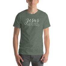 Load image into Gallery viewer, Jesus Is My Savior. Not my religion - Short-Sleeve Unisex T-Shirt