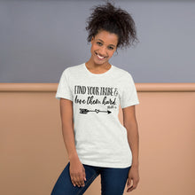 Load image into Gallery viewer, Find Your Tribe and Love Them Hard - Ruth 1:16 - Unisex T-Shirt