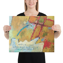 Load image into Gallery viewer, Faith Is the Assurance Hebrews 11:1 Canvas