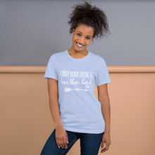 Load image into Gallery viewer, Find Your Tribe and Love Them Hard - Ruth 1:16 - Unisex T-Shirt
