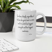 Load image into Gallery viewer, "She loves deeply ..." Mug