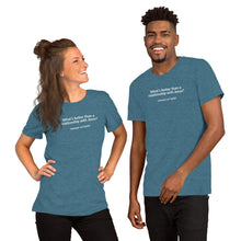 Load image into Gallery viewer, "What's better than..." Short-Sleeve Unisex T-Shirt