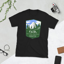 Load image into Gallery viewer, Faith can move Mountains, Matthew 17:20, Unisex T-Shirt