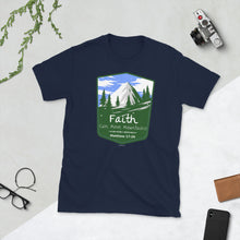 Load image into Gallery viewer, Faith can move Mountains, Matthew 17:20, Unisex T-Shirt