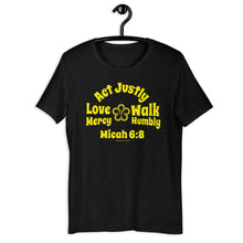 Load image into Gallery viewer, Micah 6:8 - Act Justly - Love Mercy - Walk Humbly | Compact Design | Short-Sleeve Unisex T-Shirt