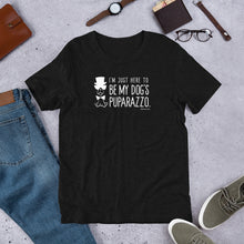 Load image into Gallery viewer, "I'm Just Here to be My Dog's Puparazzo" Short-Sleeve Unisex T-Shirt