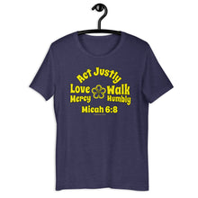 Load image into Gallery viewer, Micah 6:8 - Act Justly - Love Mercy - Walk Humbly | Compact Design | Short-Sleeve Unisex T-Shirt