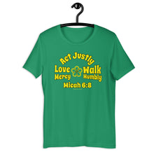 Load image into Gallery viewer, Micah 6 8, act justly love mercy walk humbly, do justice love mercy, Christian st patricks day shirt, Christian T-shirt, Justice shirt, paddys