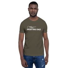Load image into Gallery viewer, "Never Underestimate the Power of a Praying Dad" Unisex t-shirt