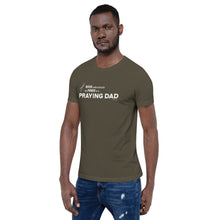 Load image into Gallery viewer, "Never Underestimate the Power of a Praying Dad" Unisex t-shirt