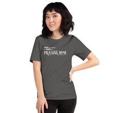 Load image into Gallery viewer, "Never underestimate the power of a Praying Mom" Short-sleeve unisex t-shirt