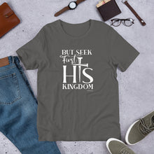 Load image into Gallery viewer, "But seek first His Kingdom." Unisex t-shirt