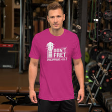 Load image into Gallery viewer, "Don't Fret - Philippians 4:6-7" Unisex t-shirt