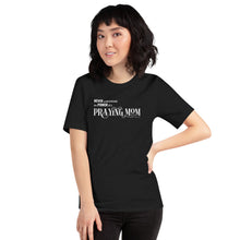 Load image into Gallery viewer, "Never underestimate the power of a Praying Mom" Short-sleeve unisex t-shirt