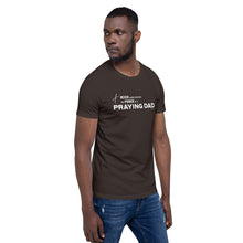 Load image into Gallery viewer, "Never Underestimate the Power of a Praying Dad" Unisex t-shirt