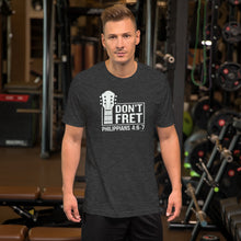 Load image into Gallery viewer, "Don't Fret - Philippians 4:6-7" Unisex t-shirt