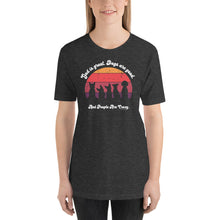 Load image into Gallery viewer, "God Is Great. Dogs are Good. And People Are Crazy." Bella + Canvas Unisex t-shirt