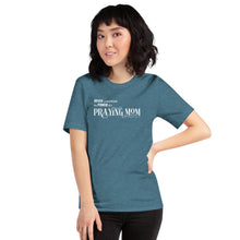 Load image into Gallery viewer, "Never underestimate the power of a Praying Mom" Short-sleeve unisex t-shirt