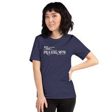 Load image into Gallery viewer, "Never underestimate the power of a Praying Mom" Short-sleeve unisex t-shirt