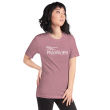 Load image into Gallery viewer, "Never underestimate the power of a Praying Mom" Short-sleeve unisex t-shirt