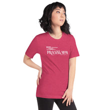 Load image into Gallery viewer, "Never underestimate the power of a Praying Mom" Short-sleeve unisex t-shirt