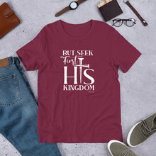 Load image into Gallery viewer, "But seek first His Kingdom." Unisex t-shirt