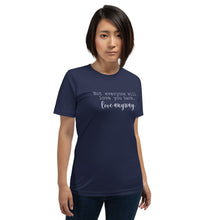 Load image into Gallery viewer, "Not everyone will love you back. Love anyway." Unisex t-shirt