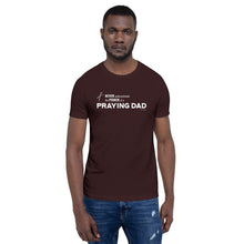 Load image into Gallery viewer, "Never Underestimate the Power of a Praying Dad" Unisex t-shirt