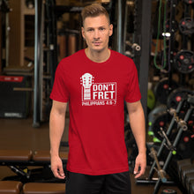 Load image into Gallery viewer, "Don't Fret - Philippians 4:6-7" Unisex t-shirt