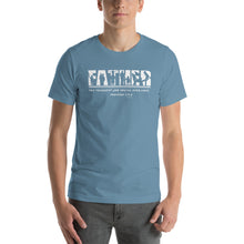 Load image into Gallery viewer, "Father - The Toughest Job You'll Ever Love" Unisex t-shirt